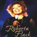 Roberta Flack