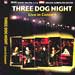 Three Dog Night