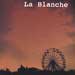 La  Blanche