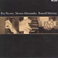 Ray Brown, Monty Alexander, Russell Malone