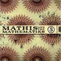 Mathis and the Mathematiks
