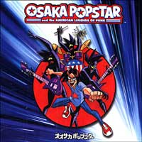 Osaka Popstar and the American Legends of Punk